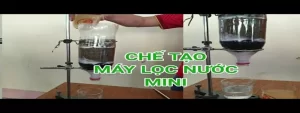 Chế tạo máy lọc nước từ chai coca tại nhà tiết kiệm chi phí